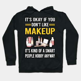 Smart People Hobby Makeup Hoodie